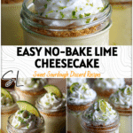 Creamy layers of No Bake Key Lime Cheesecake Jars topped with whipped cream and lime zest in mason jars